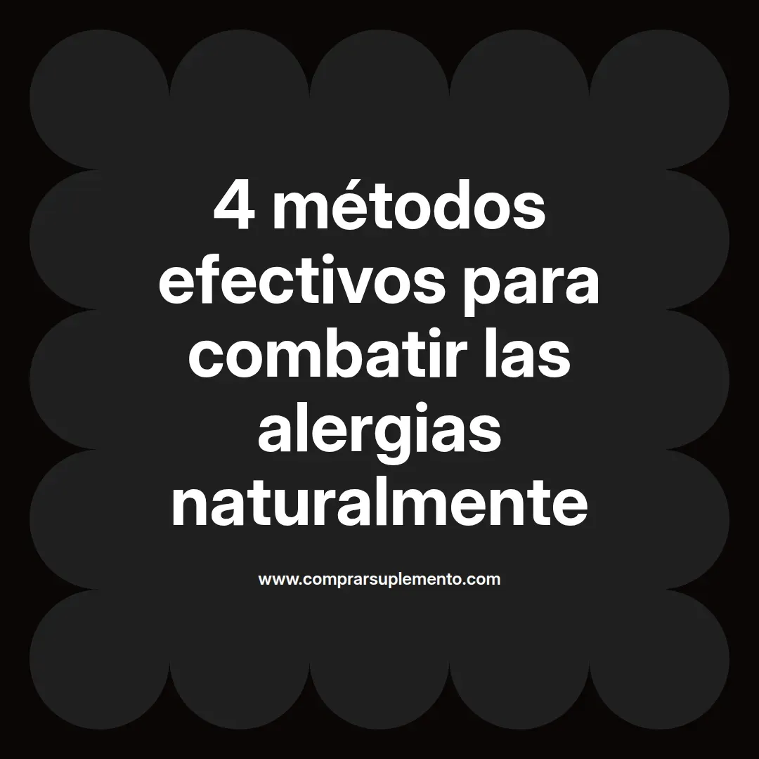 4 métodos efectivos para combatir las alergias naturalmente