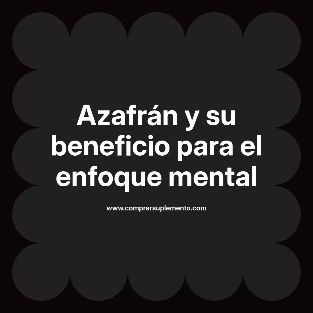 Azafrán y su beneficio para el enfoque mental