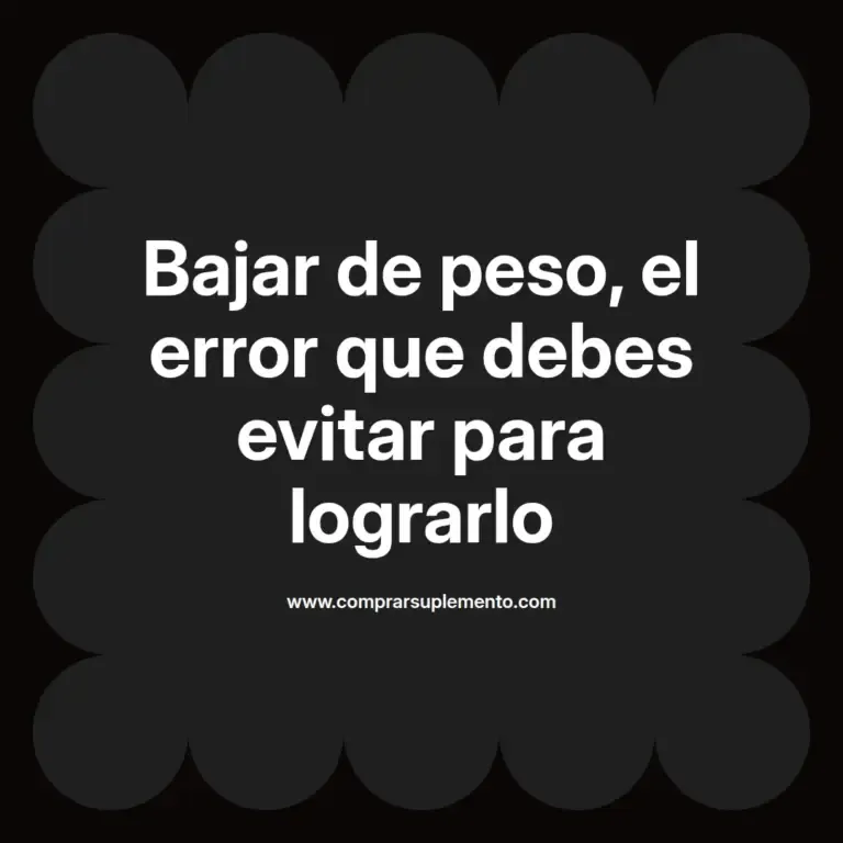 imagen destacada del post con un texto en el centro que dice Bajar de peso, el error que debes evitar para lograrlo y abajo del texto aparece el nombre del autor Omar Obando