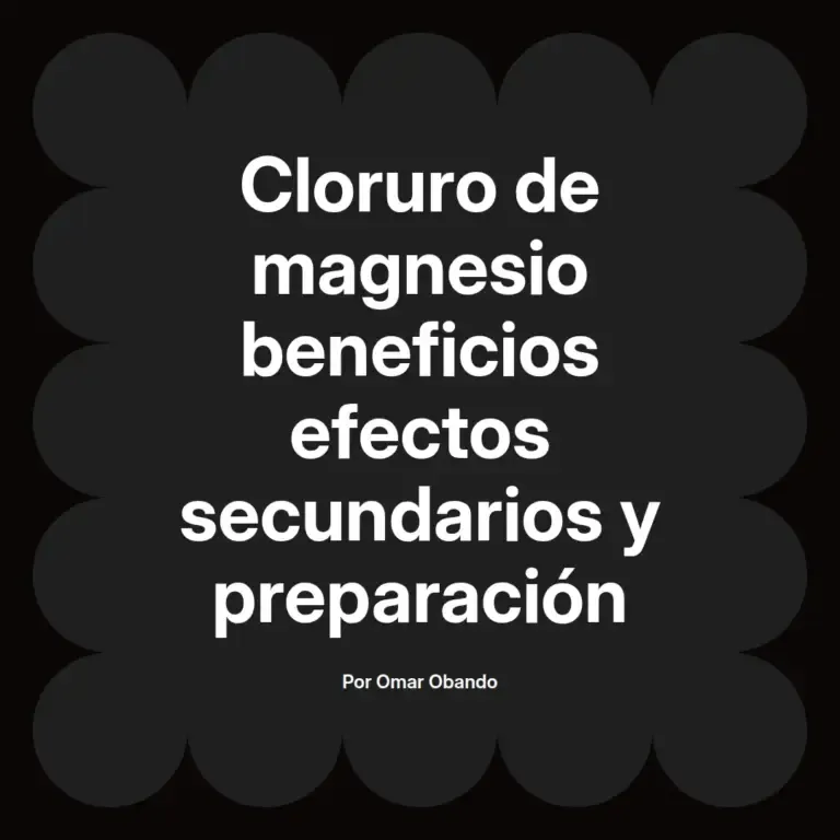 imagen destacada del post con un texto en el centro que dice Cloruro de magnesio beneficios efectos secundarios y preparación y abajo del texto aparece el nombre del autor Omar Obando