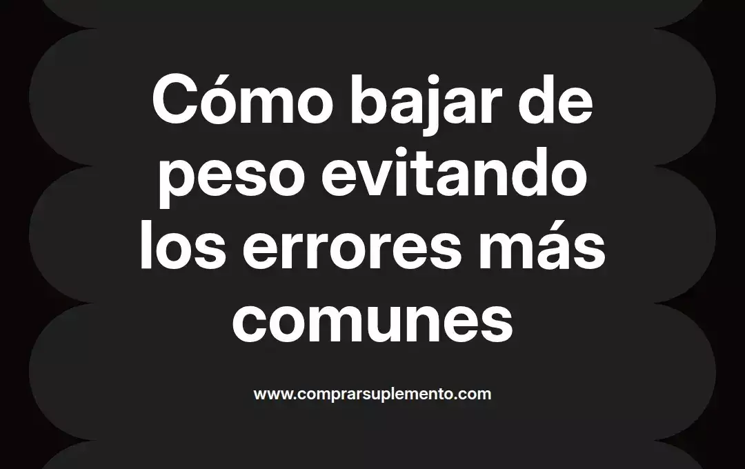 imagen destacada del post con un texto en el centro que dice Cómo bajar de peso evitando los errores más comunes y abajo del texto aparece el nombre del autor Omar Obando