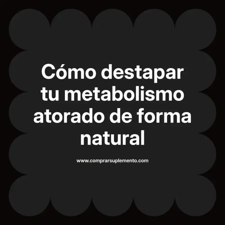 imagen destacada del post con un texto en el centro que dice Cómo destapar tu metabolismo atorado de forma natural y abajo del texto aparece el nombre del autor Omar Obando