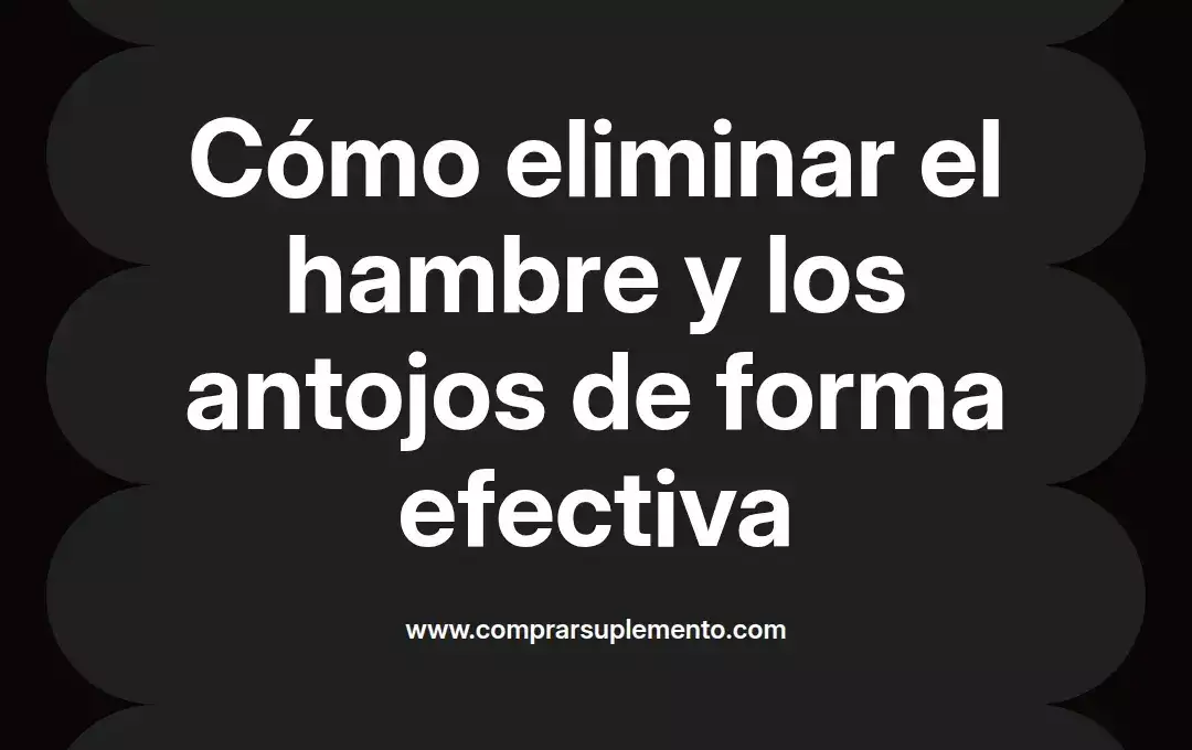 imagen destacada del post con un texto en el centro que dice Cómo eliminar el hambre y los antojos de forma efectiva y abajo del texto aparece el nombre del autor Omar Obando