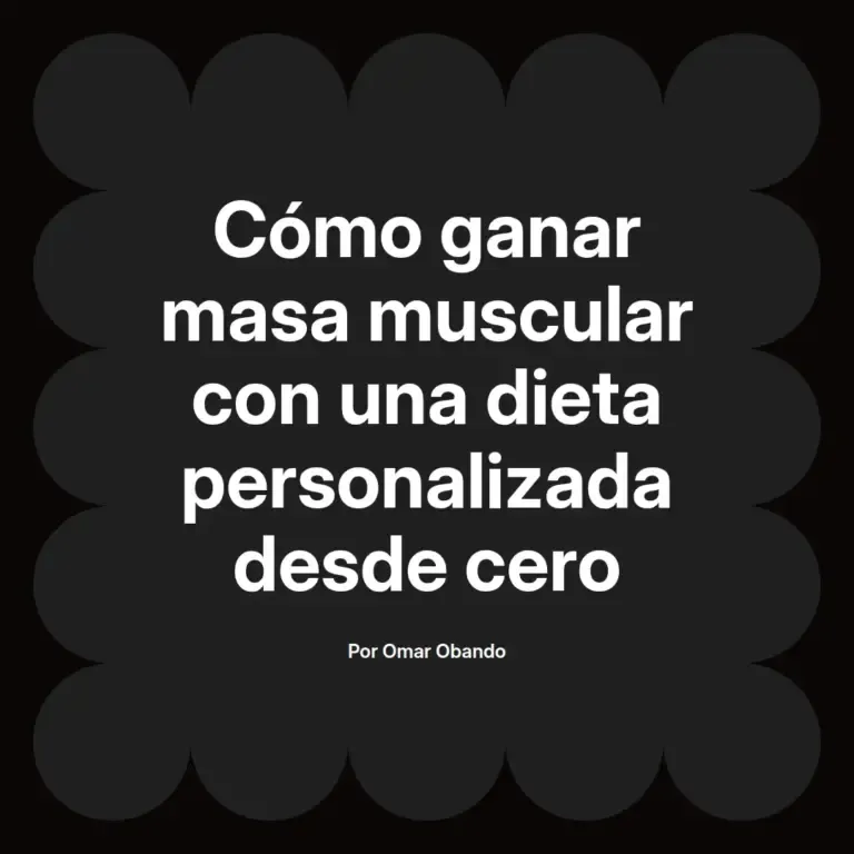 imagen destacada del post con un texto en el centro que dice Cómo ganar masa muscular con una dieta personalizada desde cero y abajo del texto aparece el nombre del autor Omar Obando