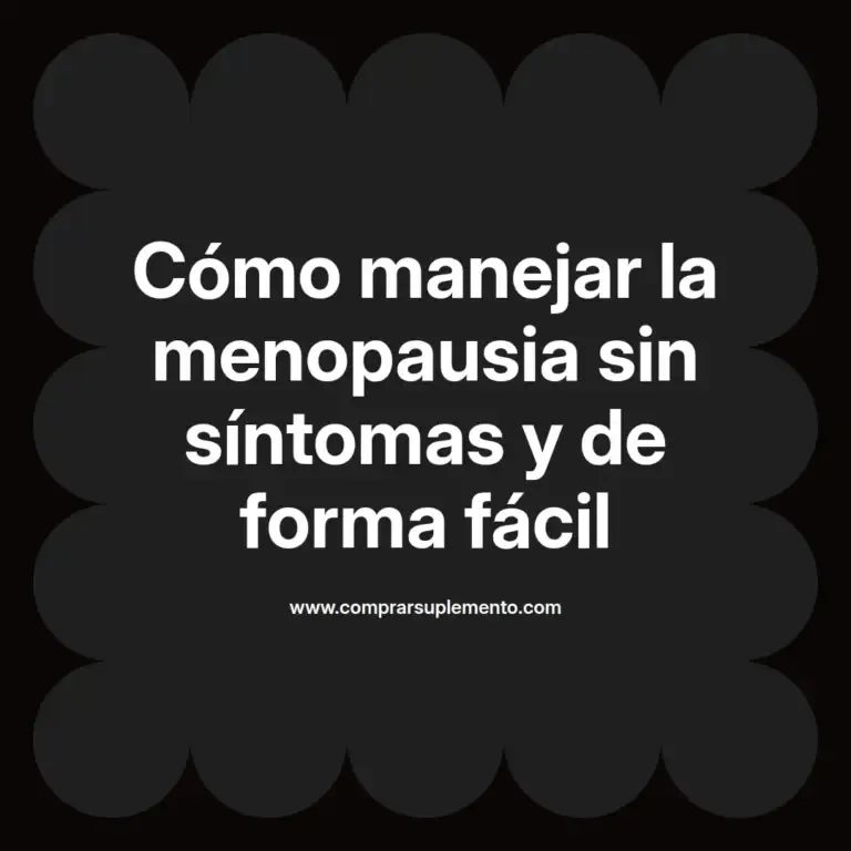 imagen destacada del post con un texto en el centro que dice Cómo manejar la menopausia sin síntomas y de forma fácil y abajo del texto aparece el nombre del autor Omar Obando