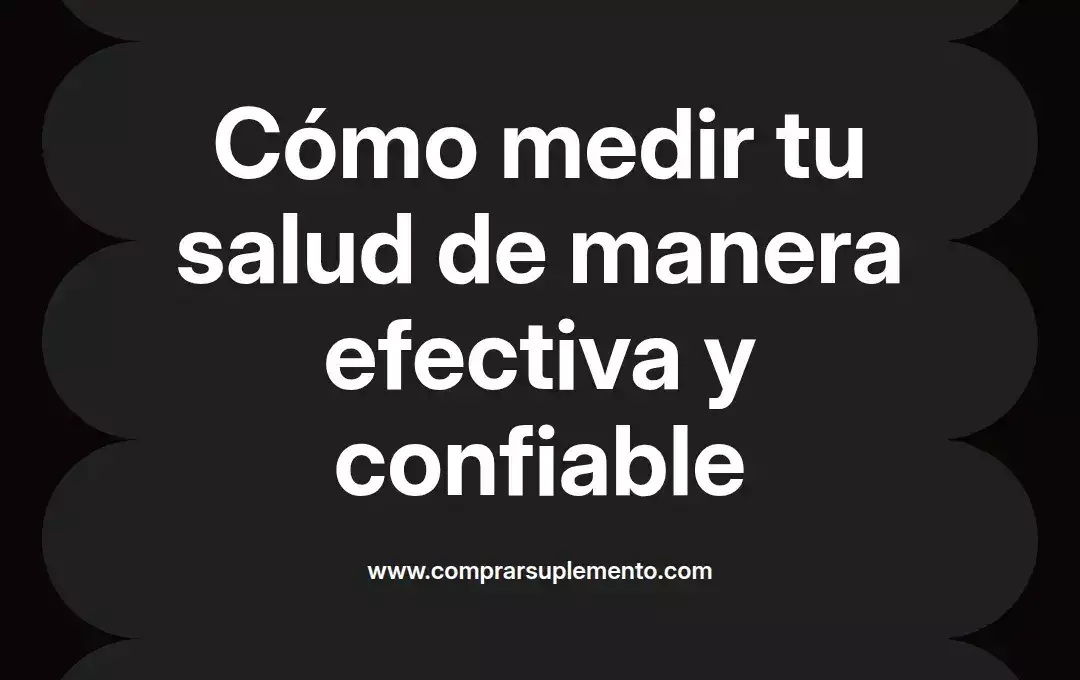 imagen destacada del post con un texto en el centro que dice Cómo medir tu salud de manera efectiva y confiable y abajo del texto aparece el nombre del autor Omar Obando
