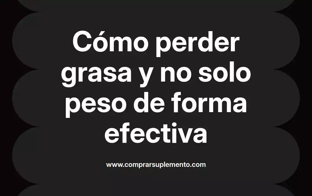 imagen destacada del post con un texto en el centro que dice Cómo perder grasa y no solo peso de forma efectiva y abajo del texto aparece el nombre del autor Omar Obando