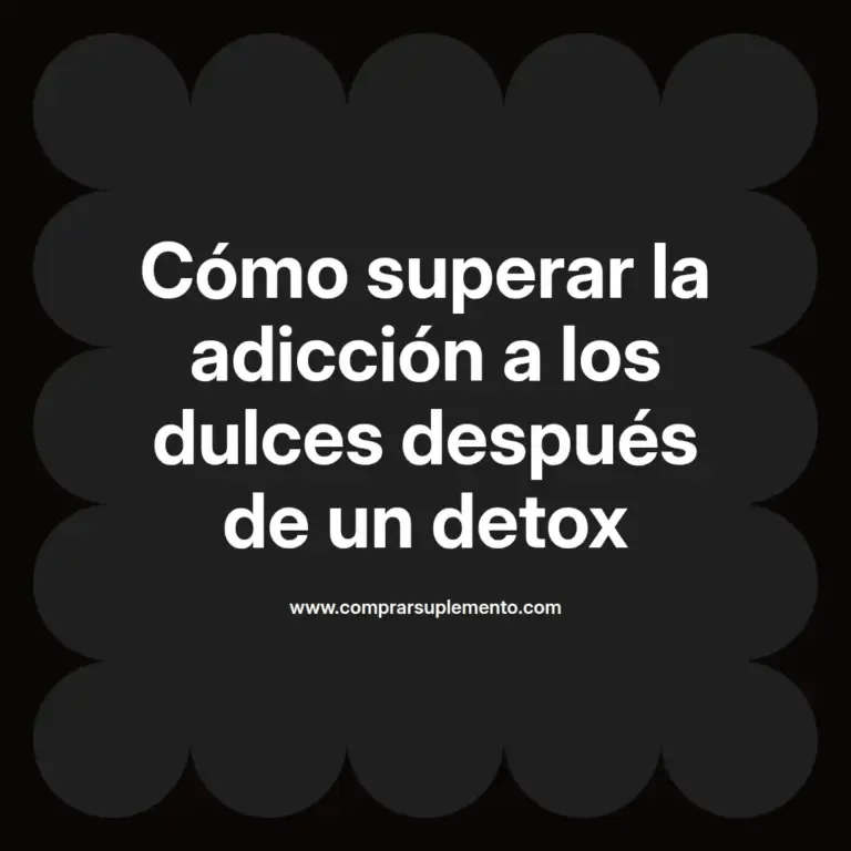 imagen destacada del post con un texto en el centro que dice Cómo superar la adicción a los dulces después de un detox y abajo del texto aparece el nombre del autor Omar Obando