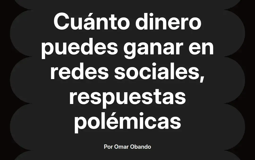 imagen destacada del post con un texto en el centro que dice Cuánto dinero puedes ganar en redes sociales, respuestas polémicas y abajo del texto aparece el nombre del autor Omar Obando