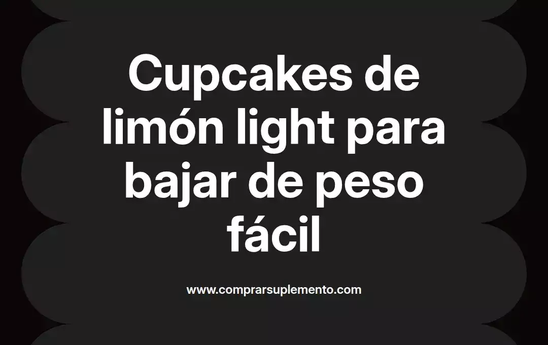 imagen destacada del post con un texto en el centro que dice Cupcakes de limón light para bajar de peso fácil y abajo del texto aparece el nombre del autor Omar Obando
