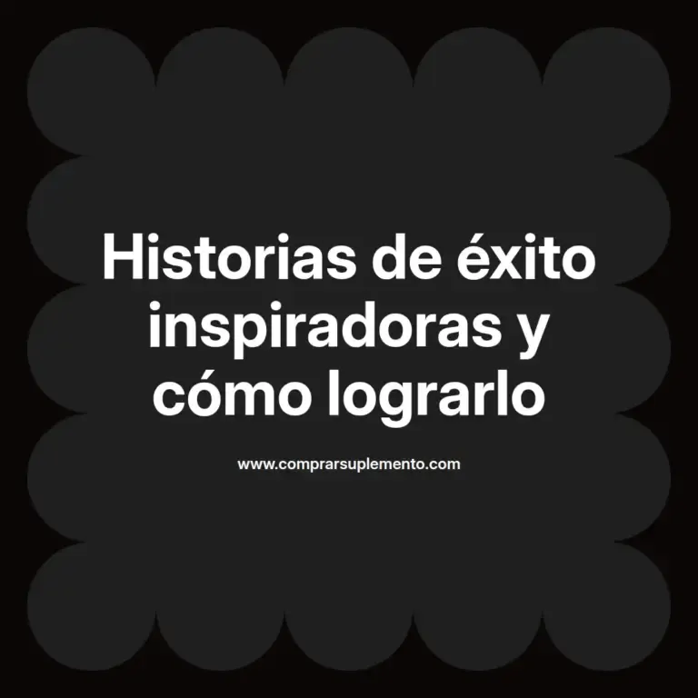 imagen destacada del post con un texto en el centro que dice Historias de éxito inspiradoras y cómo lograrlo y abajo del texto aparece el nombre del autor Omar Obando
