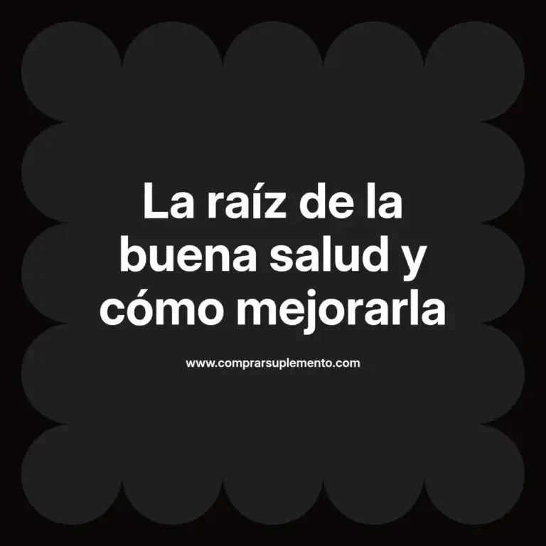 imagen destacada del post con un texto en el centro que dice La raíz de la buena salud y cómo mejorarla y abajo del texto aparece el nombre del autor Omar Obando