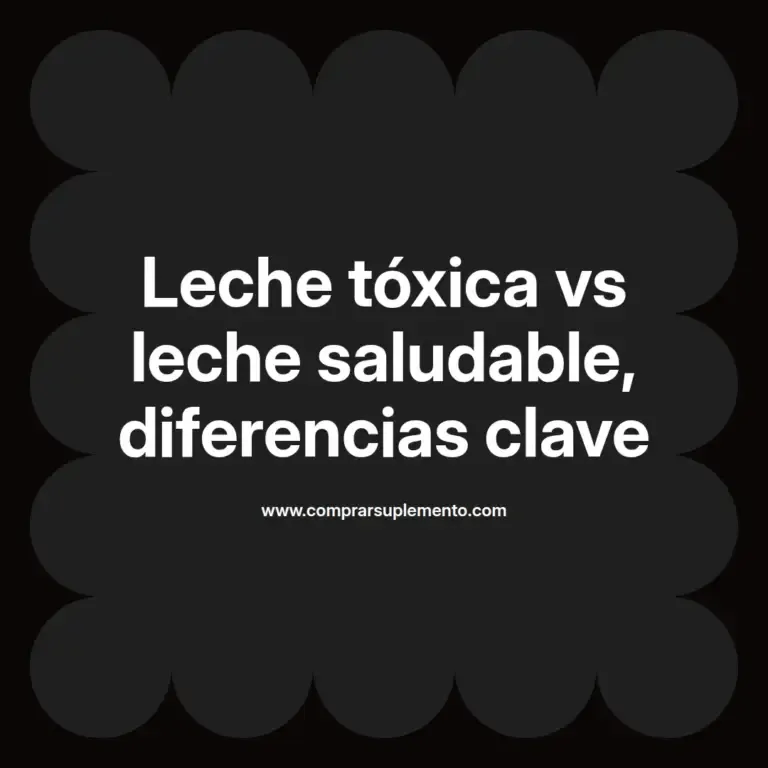 imagen destacada del post con un texto en el centro que dice Leche tóxica vs leche saludable, diferencias clave y abajo del texto aparece el nombre del autor Omar Obando