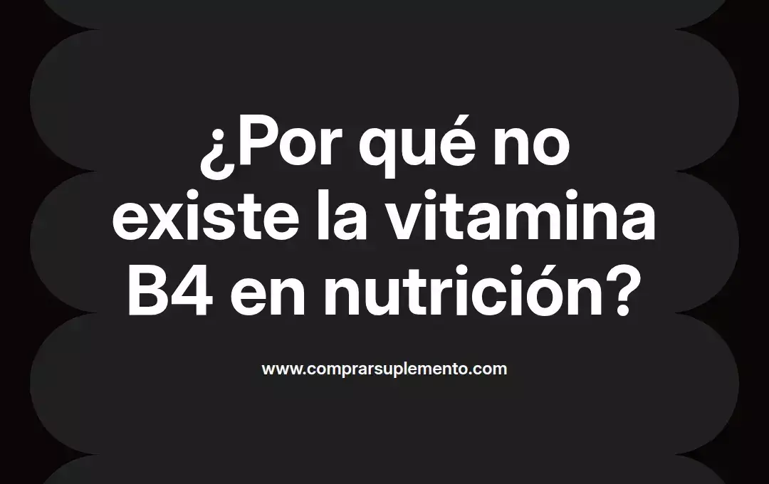 imagen destacada del post con un texto en el centro que dice ¿Por qué no existe la vitamina B4 en nutrición? y abajo del texto aparece el nombre del autor Omar Obando