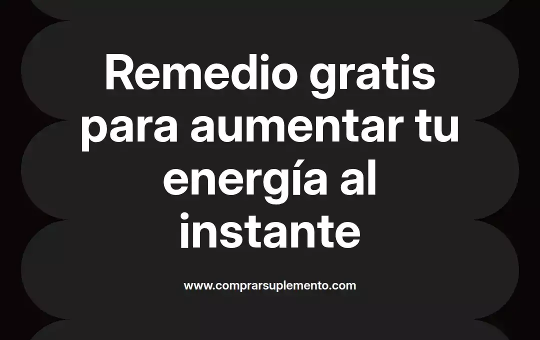 imagen destacada del post con un texto en el centro que dice Remedio gratis para aumentar tu energía al instante y abajo del texto aparece el nombre del autor Omar Obando