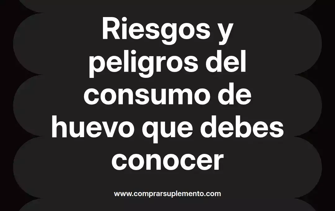 imagen destacada del post con un texto en el centro que dice Riesgos y peligros del consumo de huevo que debes conocer y abajo del texto aparece el nombre del autor Omar Obando