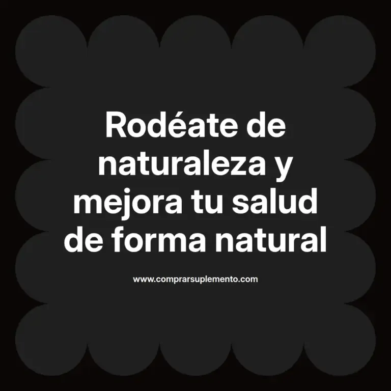 imagen destacada del post con un texto en el centro que dice Rodéate de naturaleza y mejora tu salud de forma natural y abajo del texto aparece el nombre del autor Omar Obando