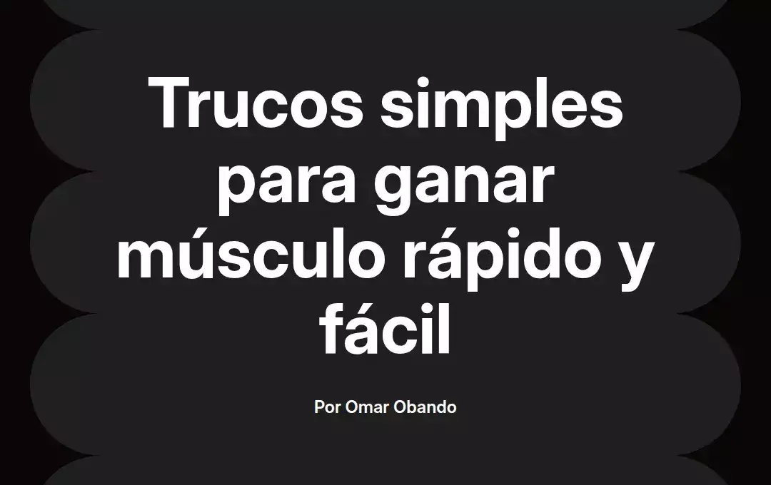 imagen destacada del post con un texto en el centro que dice Trucos simples para ganar músculo rápido y fácil y abajo del texto aparece el nombre del autor Omar Obando