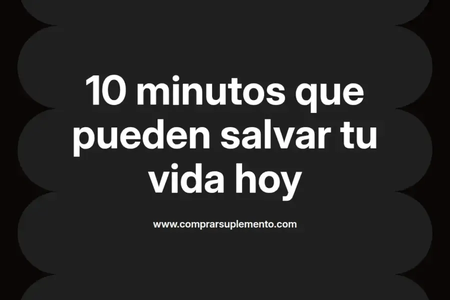 imagen destacada del post con un texto en el centro que dice 10 minutos que pueden salvar tu vida hoy y abajo del texto aparece el nombre del autor Omar Obando