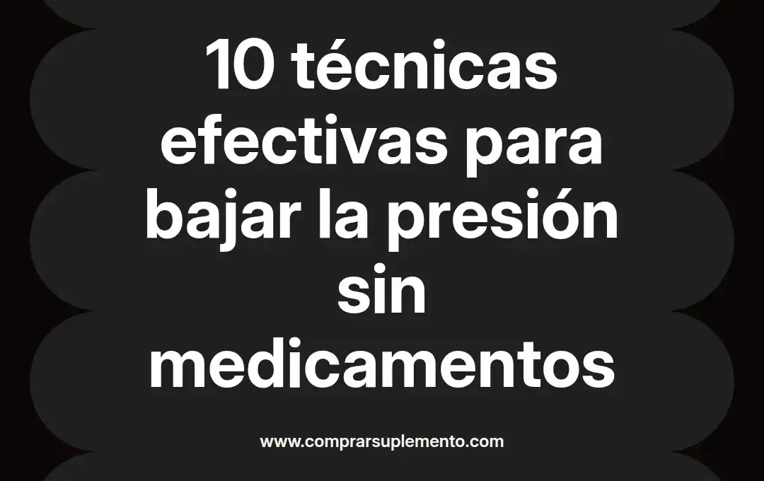 imagen destacada del post con un texto en el centro que dice 10 técnicas efectivas para bajar la presión sin medicamentos y abajo del texto aparece el nombre del autor Omar Obando