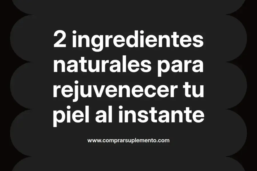 imagen destacada del post con un texto en el centro que dice 2 ingredientes naturales para rejuvenecer tu piel al instante y abajo del texto aparece el nombre del autor Omar Obando