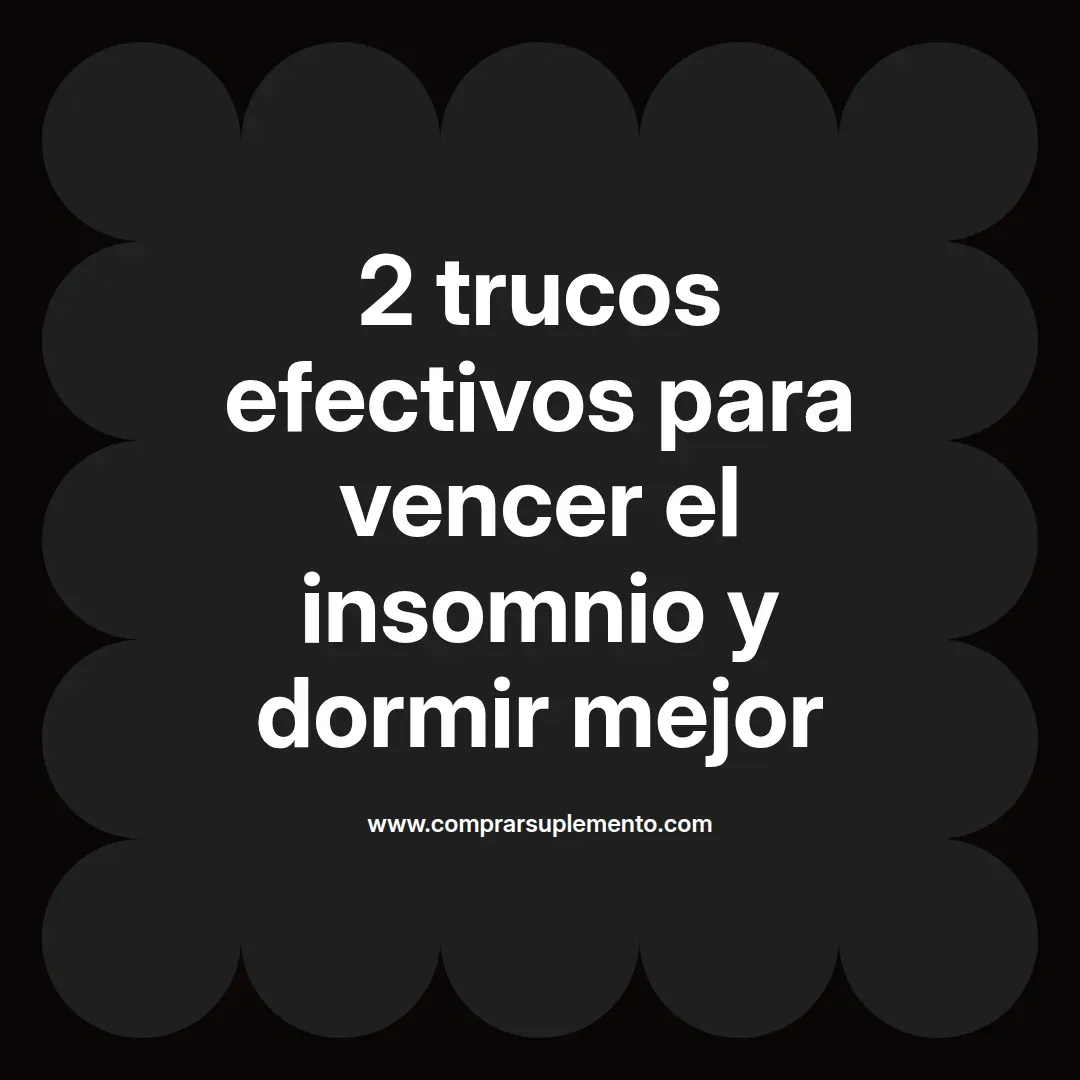 2 trucos efectivos para vencer el insomnio y dormir mejor