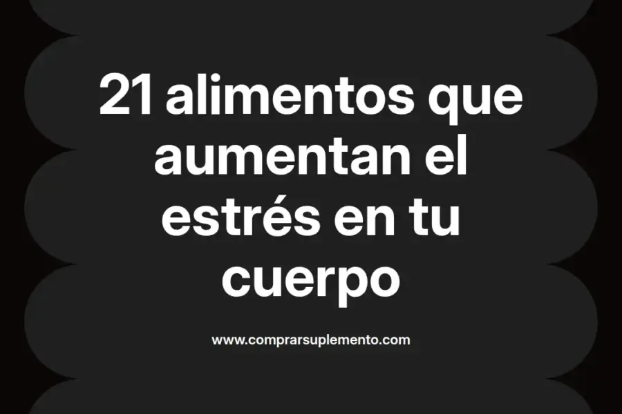 imagen destacada del post con un texto en el centro que dice 21 alimentos que aumentan el estrés en tu cuerpo y abajo del texto aparece el nombre del autor Omar Obando