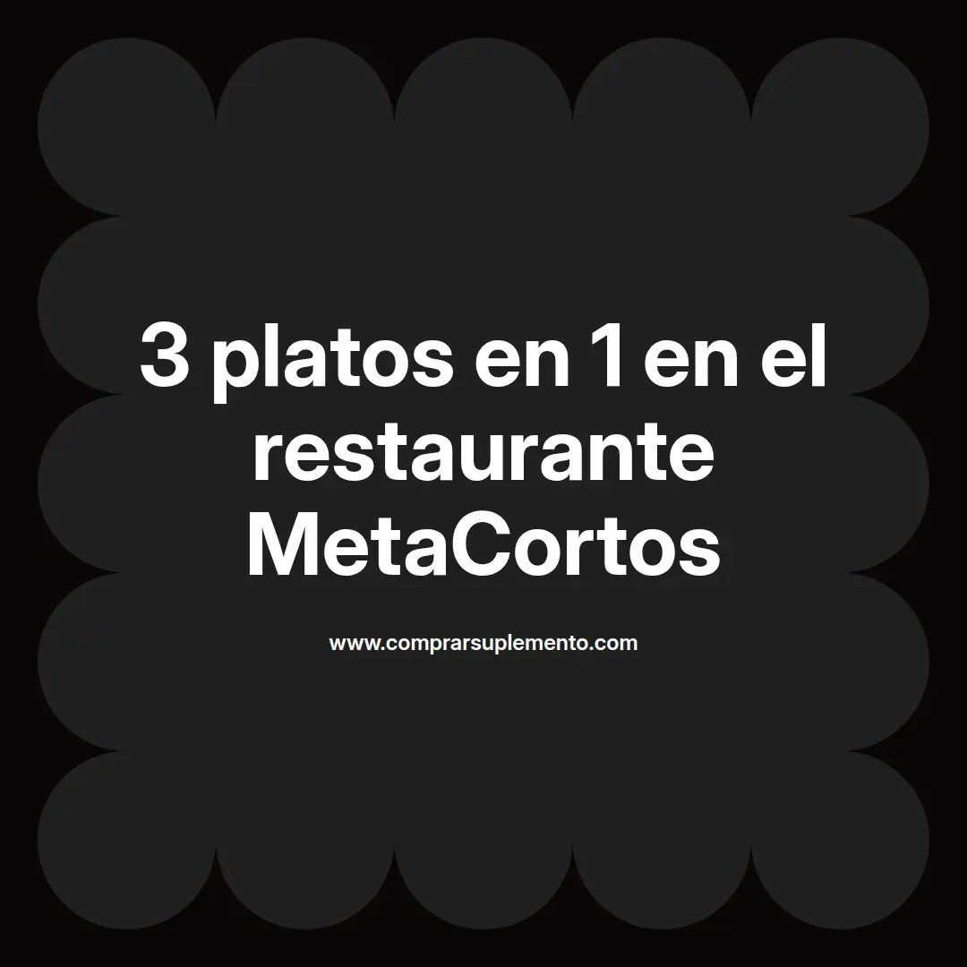 3 platos en 1 en el restaurante MetaCortos