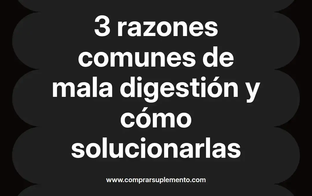 imagen destacada del post con un texto en el centro que dice 3 razones comunes de mala digestión y cómo solucionarlas y abajo del texto aparece el nombre del autor Omar Obando