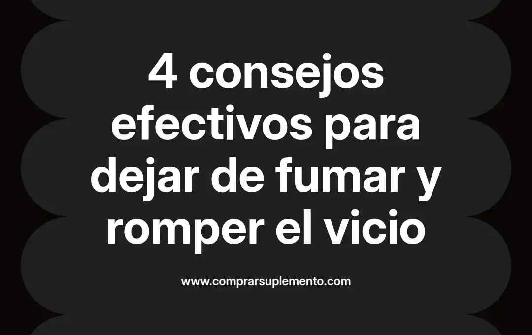 imagen destacada del post con un texto en el centro que dice 4 consejos efectivos para dejar de fumar y romper el vicio y abajo del texto aparece el nombre del autor Omar Obando