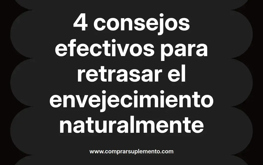 imagen destacada del post con un texto en el centro que dice 4 consejos efectivos para retrasar el envejecimiento naturalmente y abajo del texto aparece el nombre del autor Omar Obando