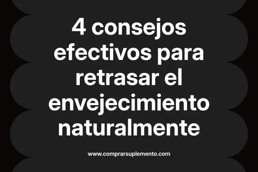 imagen destacada del post con un texto en el centro que dice 4 consejos efectivos para retrasar el envejecimiento naturalmente y abajo del texto aparece el nombre del autor Omar Obando