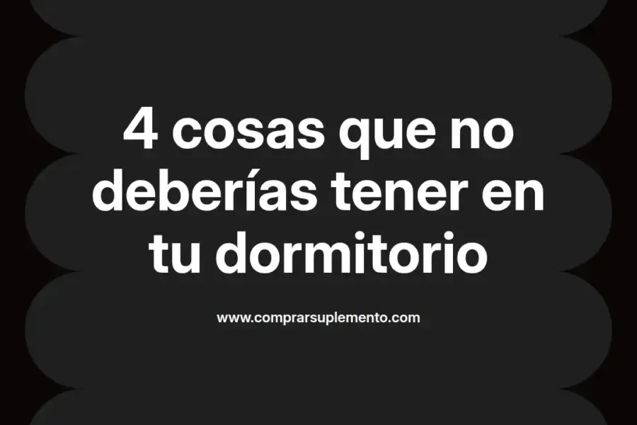 imagen destacada del post con un texto en el centro que dice 4 cosas que no deberías tener en tu dormitorio y abajo del texto aparece el nombre del autor Omar Obando