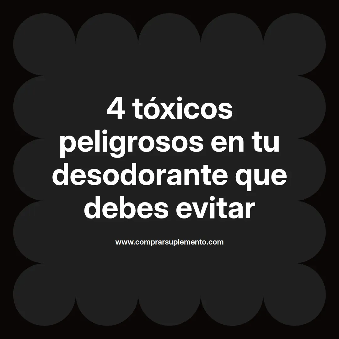 4 tóxicos peligrosos en tu desodorante que debes evitar