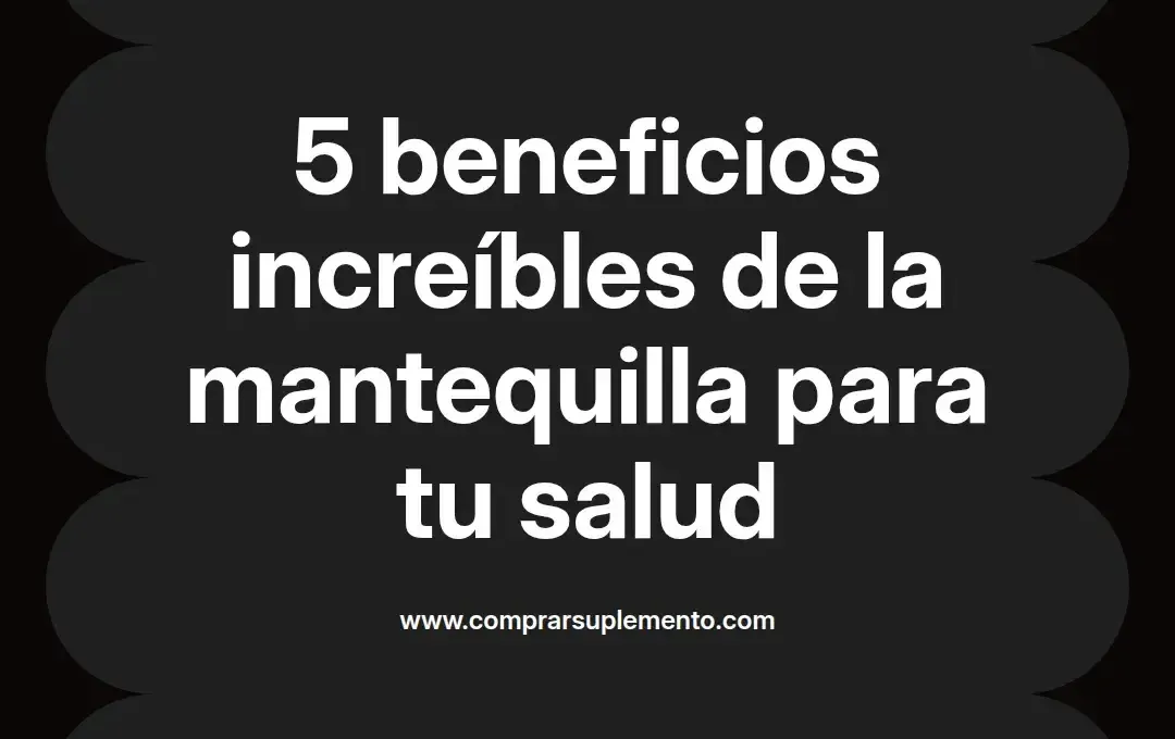 imagen destacada del post con un texto en el centro que dice 5 beneficios increíbles de la mantequilla para tu salud y abajo del texto aparece el nombre del autor Omar Obando