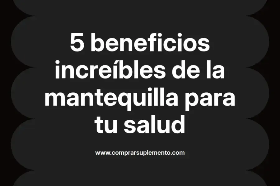 imagen destacada del post con un texto en el centro que dice 5 beneficios increíbles de la mantequilla para tu salud y abajo del texto aparece el nombre del autor Omar Obando
