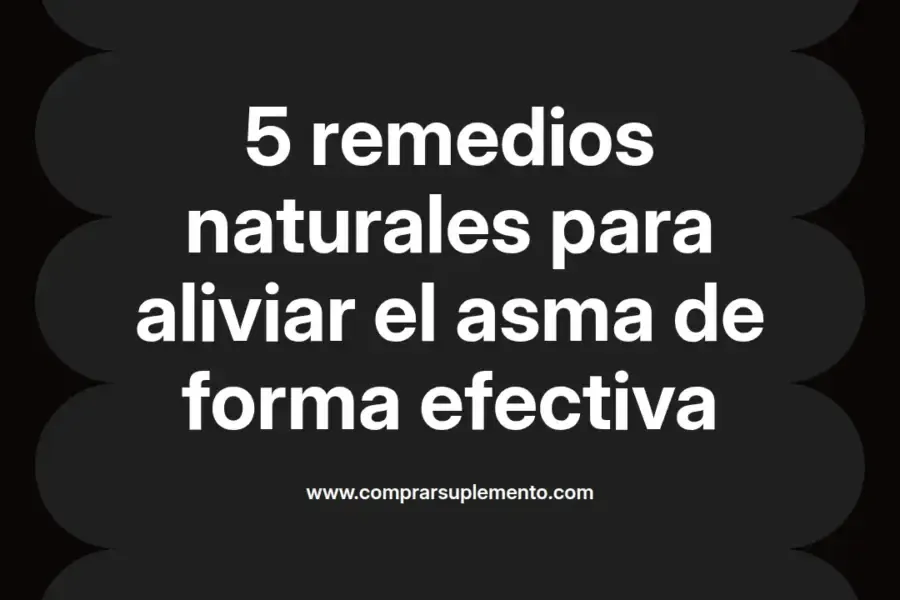 imagen destacada del post con un texto en el centro que dice 5 remedios naturales para aliviar el asma de forma efectiva y abajo del texto aparece el nombre del autor Omar Obando