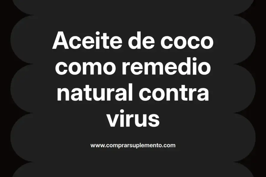 imagen destacada del post con un texto en el centro que dice Aceite de coco como remedio natural contra virus y abajo del texto aparece el nombre del autor Omar Obando