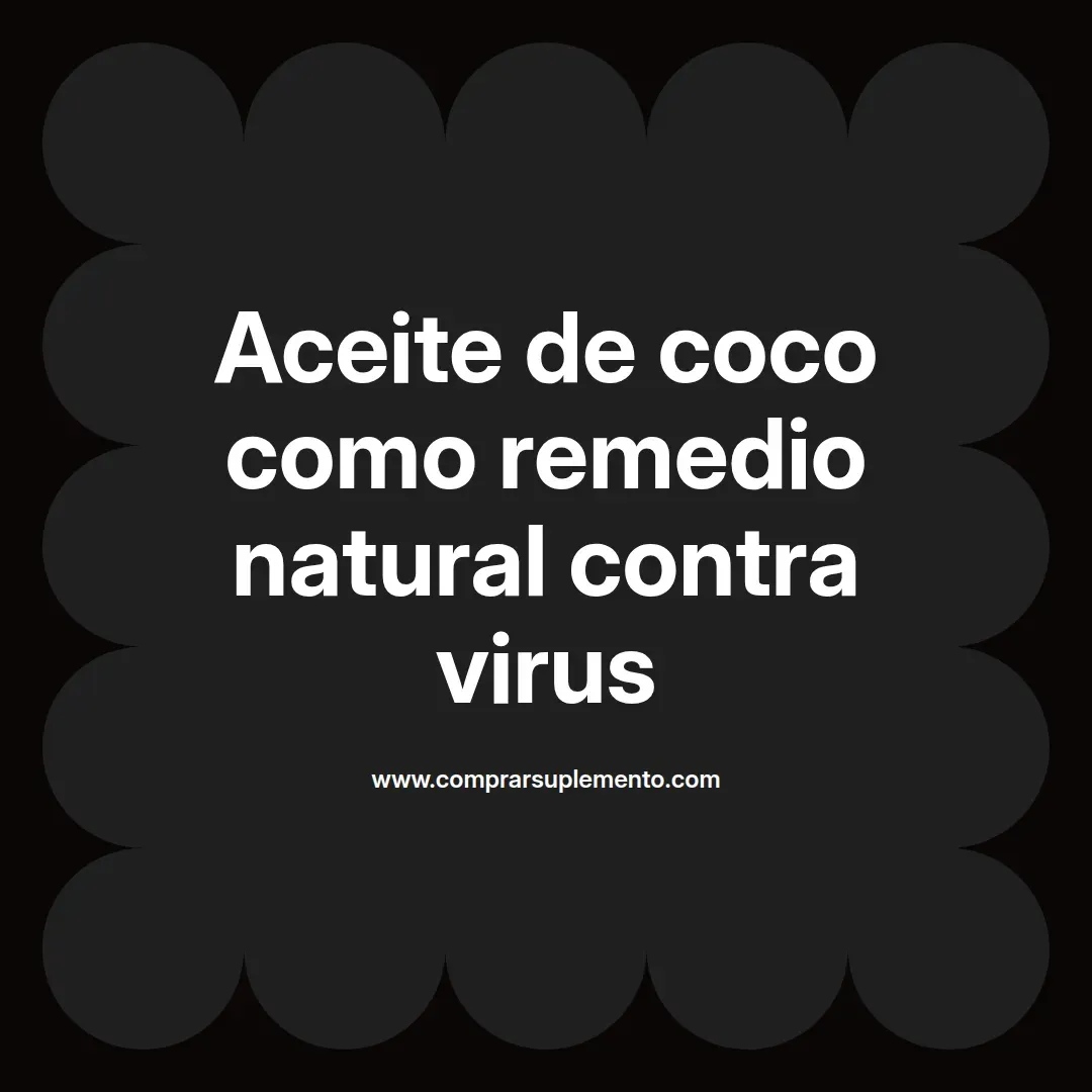 Aceite de coco como remedio natural contra virus