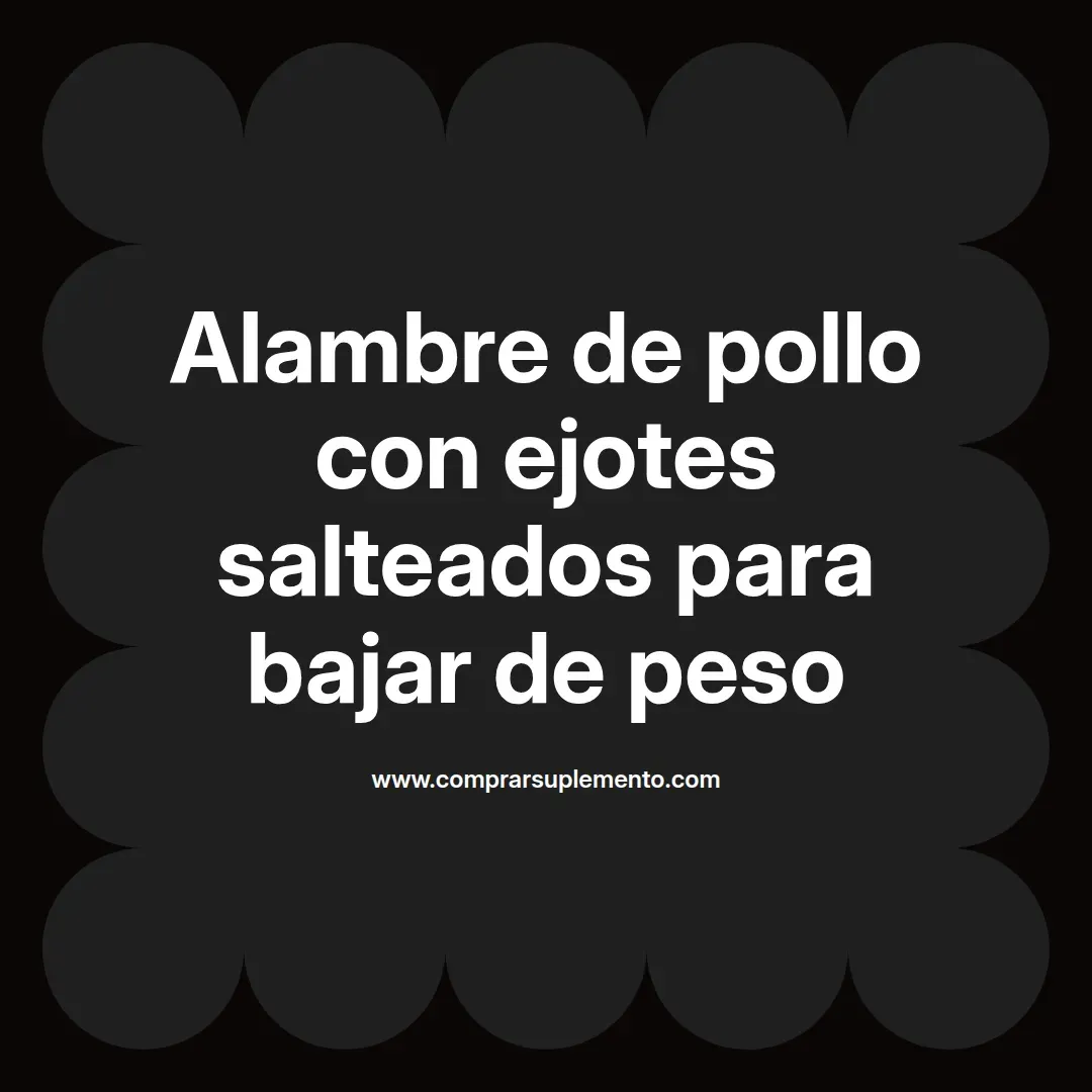 Alambre de pollo con ejotes salteados para bajar de peso
