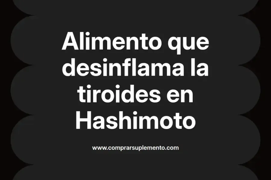 imagen destacada del post con un texto en el centro que dice Alimento que desinflama la tiroides en Hashimoto y abajo del texto aparece el nombre del autor Omar Obando