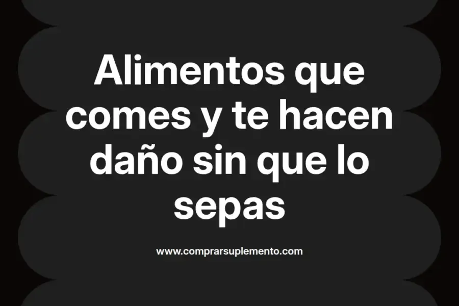 imagen destacada del post con un texto en el centro que dice Alimentos que comes y te hacen daño sin que lo sepas y abajo del texto aparece el nombre del autor Omar Obando