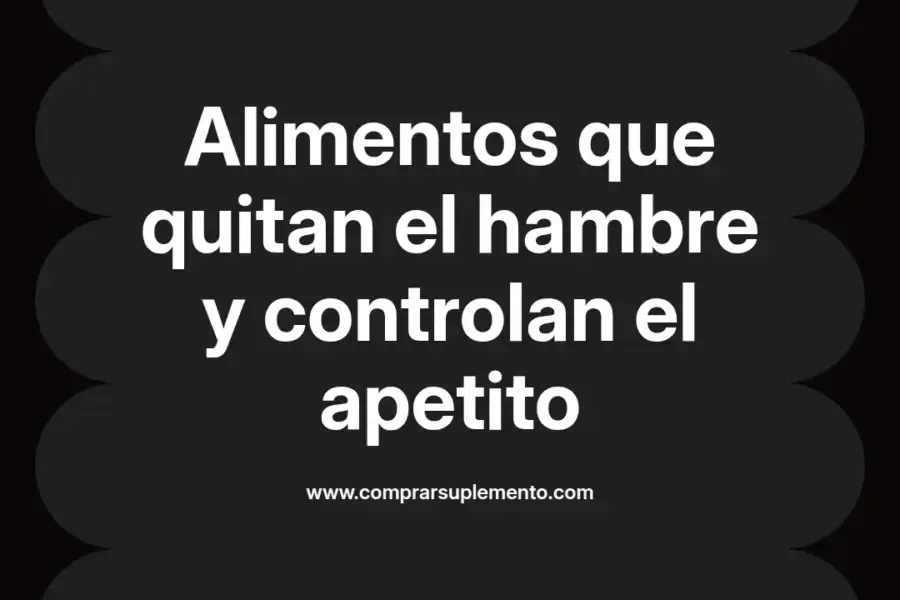 imagen destacada del post con un texto en el centro que dice Alimentos que quitan el hambre y controlan el apetito y abajo del texto aparece el nombre del autor Omar Obando