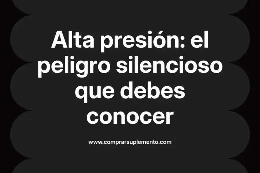 imagen destacada del post con un texto en el centro que dice Alta presión: el peligro silencioso que debes conocer y abajo del texto aparece el nombre del autor Omar Obando