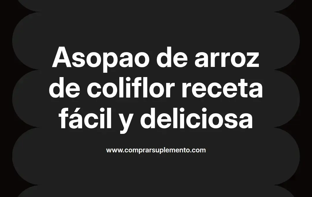 imagen destacada del post con un texto en el centro que dice Asopao de arroz de coliflor receta fácil y deliciosa y abajo del texto aparece el nombre del autor Omar Obando