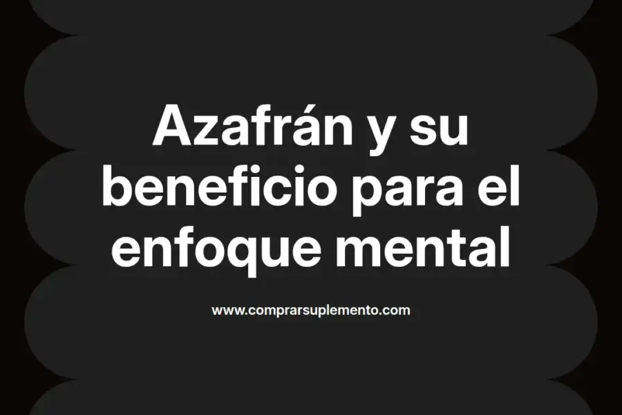 imagen destacada del post con un texto en el centro que dice Azafrán y su beneficio para el enfoque mental y abajo del texto aparece el nombre del autor Omar Obando