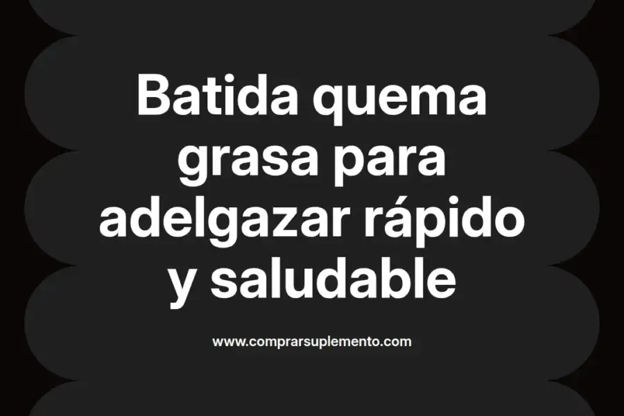imagen destacada del post con un texto en el centro que dice Batida quema grasa para adelgazar rápido y saludable y abajo del texto aparece el nombre del autor Omar Obando