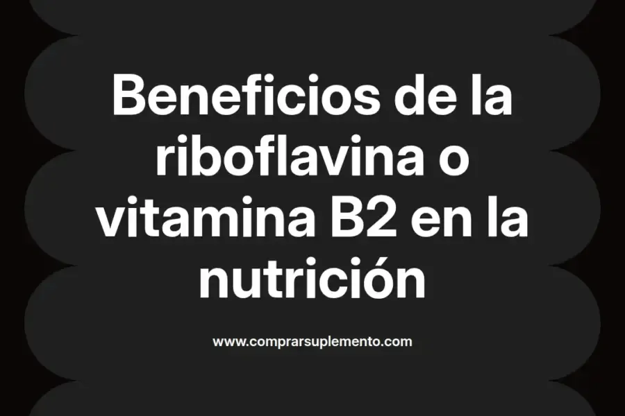 imagen destacada del post con un texto en el centro que dice Beneficios de la riboflavina o vitamina B2 en la nutrición y abajo del texto aparece el nombre del autor Omar Obando
