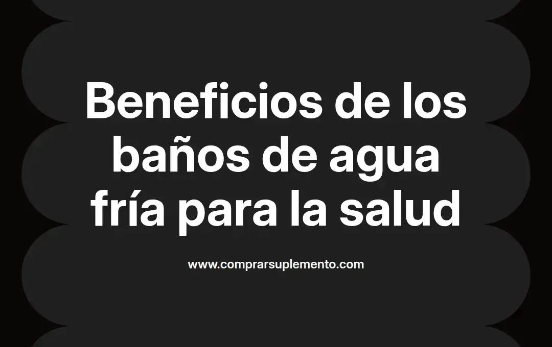 imagen destacada del post con un texto en el centro que dice Beneficios de los baños de agua fría para la salud y abajo del texto aparece el nombre del autor Omar Obando