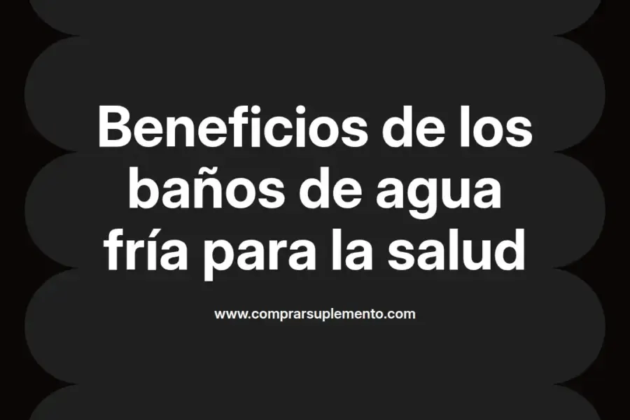 imagen destacada del post con un texto en el centro que dice Beneficios de los baños de agua fría para la salud y abajo del texto aparece el nombre del autor Omar Obando